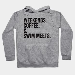 WEEKENDS. COFFEE. & SWIM Meets | Swim Mom Shirt | Swimmer Gifts | Swim Team Hoodie